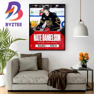 With The 9th Overall Pick In The 2023 NHL Draft Detroit Red Wings Select Nate Danielson Home Decor Poster Canvas