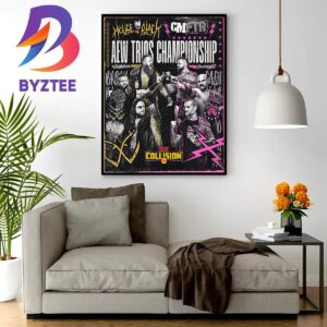 AEW Collision House Of Black For The AEW Trios Championship Wall Decor Poster Canvas