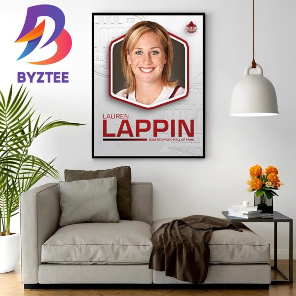 Congratulations To Lauren Lappin Is The Stanford Hall Of Fame Class Of 2023 Wall Decor Poster Canvas