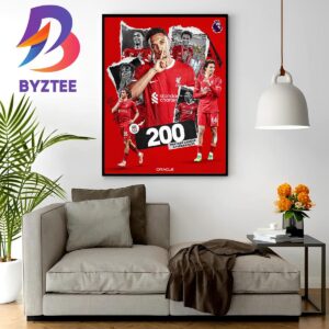 Congratulations To Trent Alexander-Arnold 200 Premier League Appearances With Liverpool Wall Decor Poster Canvas