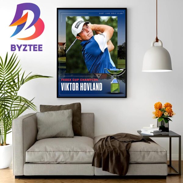 East Lake Golf Club Viktor Hovland Is The 2023 FedEx Cup Champion Wall Decor Poster Canvas