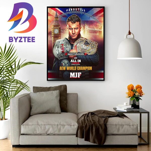 Maxwell Jacob Friedman MJF And Still AEW World Champion At AEW All In London Wall Decor Poster Canvas