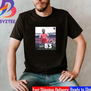 New Arsenal Record Is Set For Bukayo Saka 83 Consecutive Premier League Appearances Classic T-Shirt