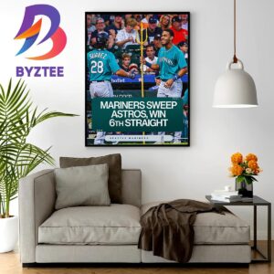 Seattle Mariners Sweep Houston Astros And Win 6th Straight In MLB Wall Decor Poster Canvas