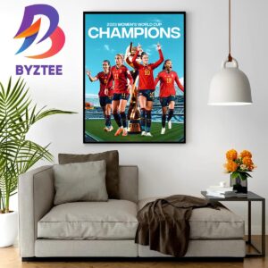 Spain Are The Womens World Cup Champions For The First Time Ever Wall Decor Poster Canvas