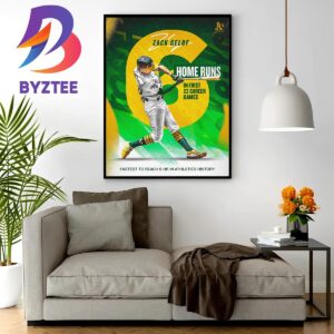 Zack Gelof Fastest To Reach 6 Home Runs In First 22 Career Games Home Decor Poster Canvas