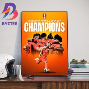 2023 Lamar Hunt US Open Cup Champions Are Houston Dynamo FC Wall Decor Poster Canvas