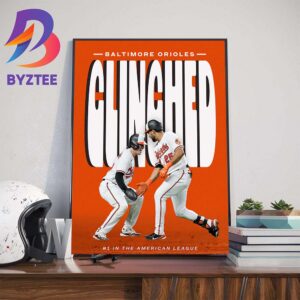Baltimore Orioles Clinched MLB Postseason 2023 As The AL East Division Champions Wall Decor Poster Canvas