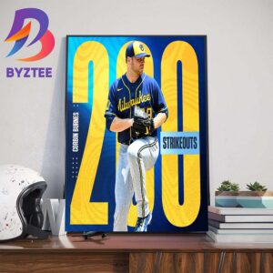 Congrats Corbin Burnes 200 Strikeouts In MLB With Milwaukee Brewers Wall Decor Poster Canvas
