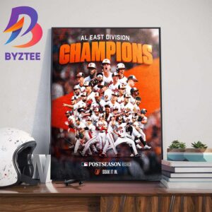 Congratulations To Baltimore Orioles Are The AL East Division Champions Clinched MLB Postseason 2023 Wall Decor Poster Canvas