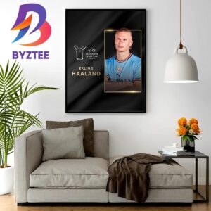 Congratulations to Erling Haaland Is The 2022-23 UEFA Mens Player Of The Year Wall Decor Poster Canvas