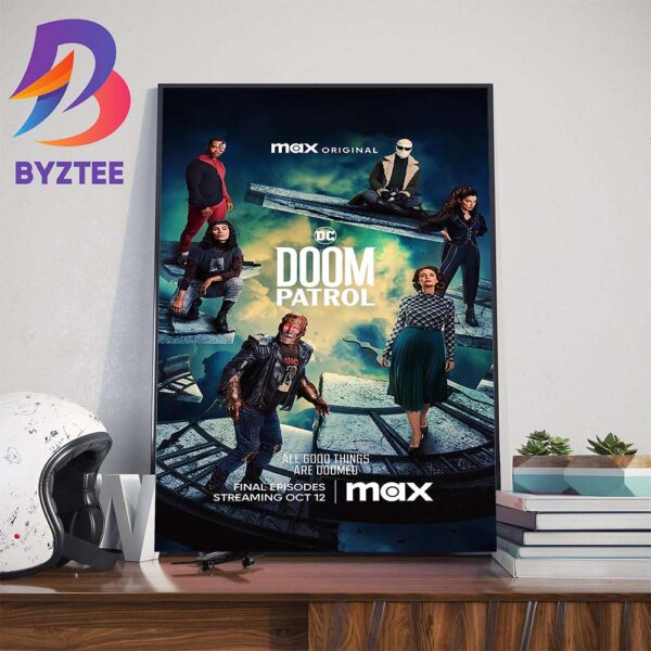Doom Patrol All Good Things Are Doomed Final Episodes Official Poster Wall Decor Poster Canvas