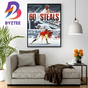 Man Of Steal Ronald Acuna Jr Is The First Player To 60 Steals With Atlanta Braves In MLB Wall Decor Poster Canvas