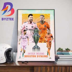 Official Poster For Inter Miami Vs Houston Dynamo For The Lamar Hunt US Open Cup Final 2023 Wall Decor Poster Canvas