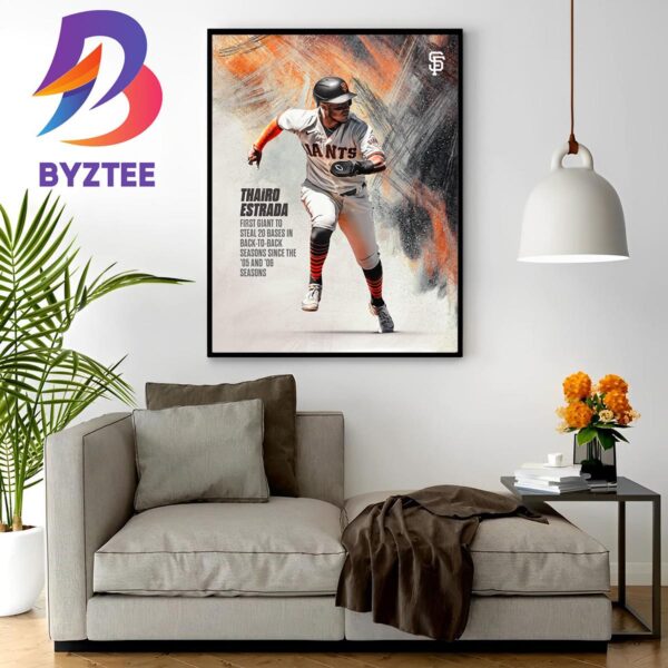 Thairo Estrada Is The First SF Giants to Steal 20 Bases In Back To Back Season Wall Decor Poster Canvas
