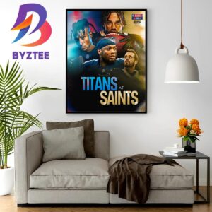 You Cant Make This Stuff Up NFL Kickoff 2023 Tennessee Titans Vs New Orleans Saints Wall Decor Poster Canvas