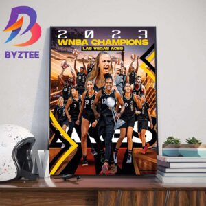 Aja Wilson Kelsey Plum And The Las Vegas Aces Are Back-To-Back 2023 WNBA Champions Wall Decor Poster Canvas
