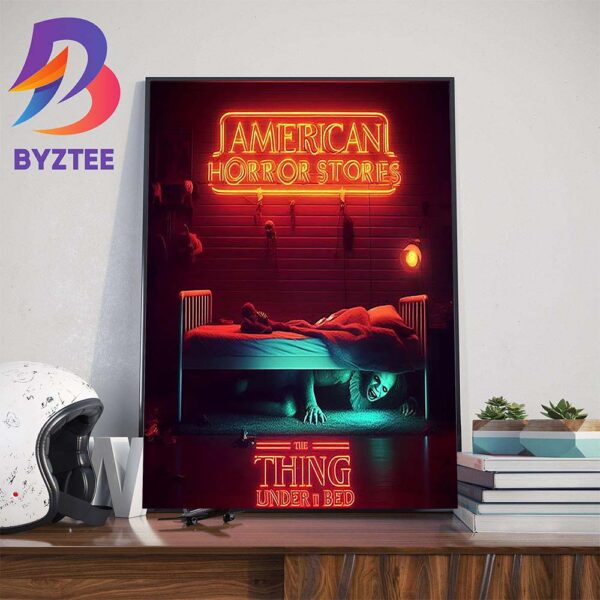 American Horror Stories The Thing Under The Bed Coming 2024 Wall Decor Poster Canvas