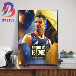 Bring it Home 2023 NBA Champions Denver Nuggets x Michael Porter Jr Wall Decor Poster Canvas