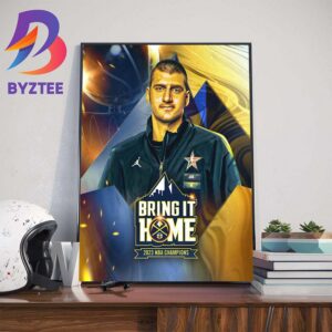 Bring it Home Denver Nuggets Nikola Jokic 2023 NBA Champions Wall Decor Poster Canvas