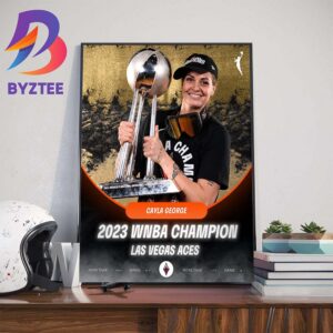 Cayla George x Las Vegas Aces 2023 WNBA Champion Wall Decor Poster Canvas