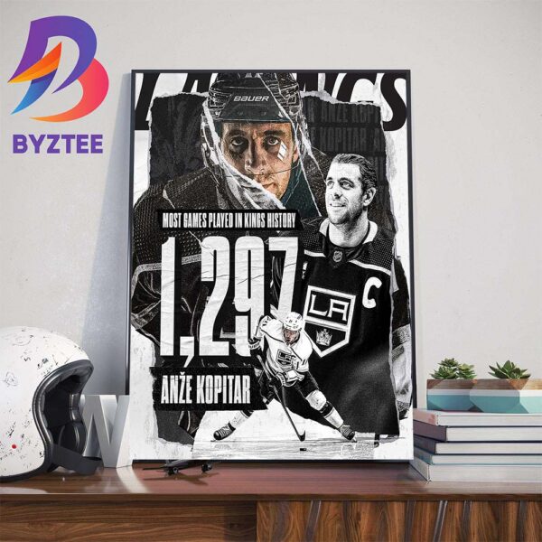 Congrats Anze Kopitar 1297 NHL Games Played Is The Most Games Played In Los Angeles Kings History Wall Decor Poster Canvas
