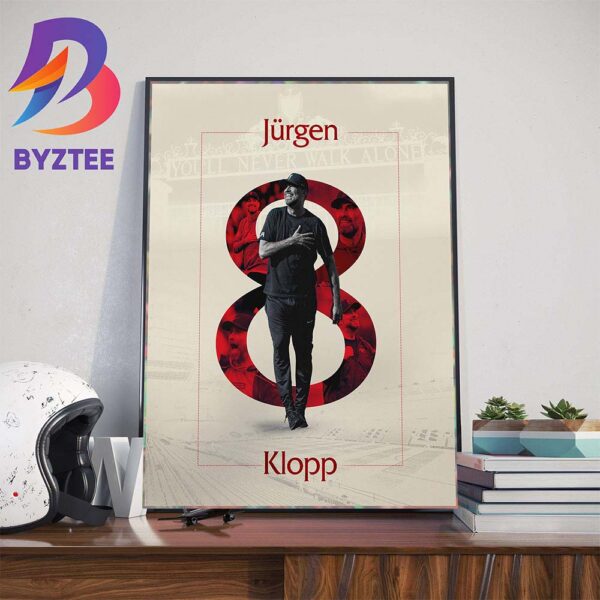 Congratulations Jurgen Klopp 8 Years At Liverpool FC Wall Decor Poster Canvas