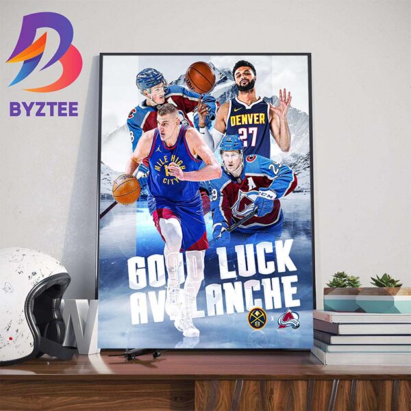 Denver Nuggets Good Luck Colorado Avalanche Wall Decor Poster Canvas