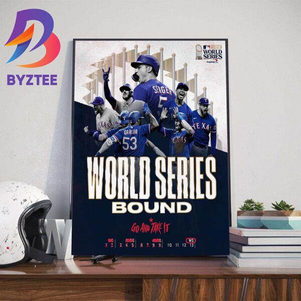 Go And Take It Texas Rangers Hello 2023 MLB World Series Bound Wall Decor Poster Canvas