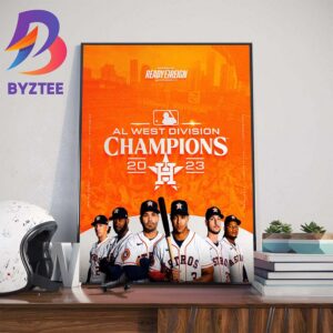 Houston Astros Are 2023 AL West Division Champions Wall Decor Poster Canvas