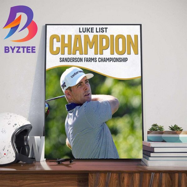 Luke List Champion Sanderson Farms Championship Wall Decor Poster Canvas