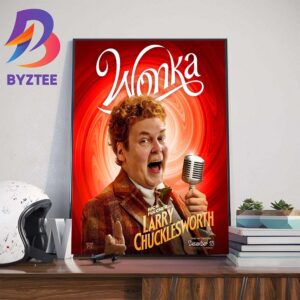 Rich Fulcher as Larry Chucklesworth in Wonka Movie Wall Decor Poster Canvas