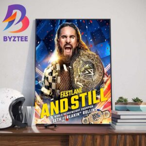 Seth Rollins And Still World Heavyweight Champion At WWE Fastlane Wall Decor Poster Canvas