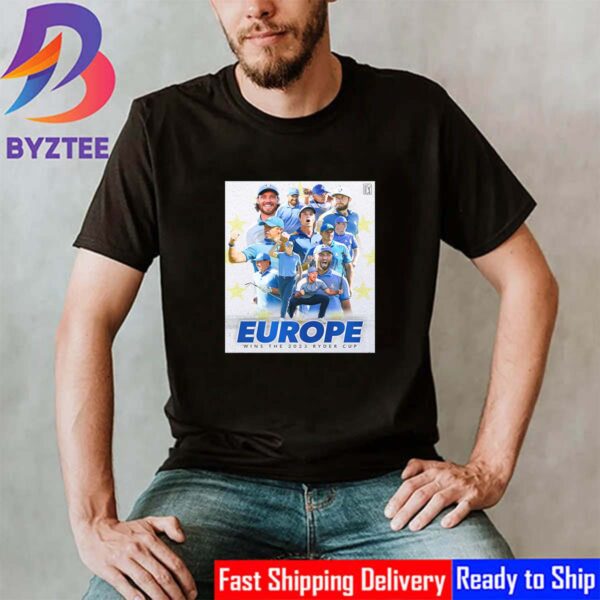 Team Europe Wins The 2023 Ryder Cup Classic T-Shirt