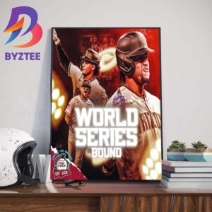 The Arizona Diamondbacks Are World Series Bound Wall Decor Poster Canvas