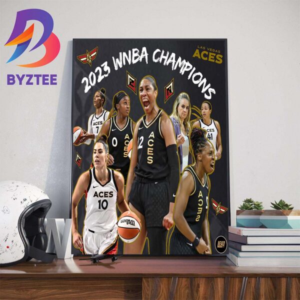 The Las Vegas Aces Are The 2023 WNBA Champions Wall Decor Poster Canvas