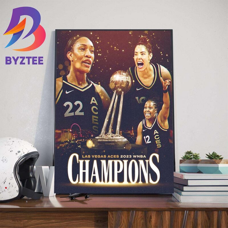 The Las Vegas Aces Go Back To Back And Are The 2023 WNBA Champions Wall ...