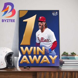 The Philadelphia Phillies Are 1 Win Away From A 2nd Consecutive MLB World Series Appearance Wall Decor Poster Canvas