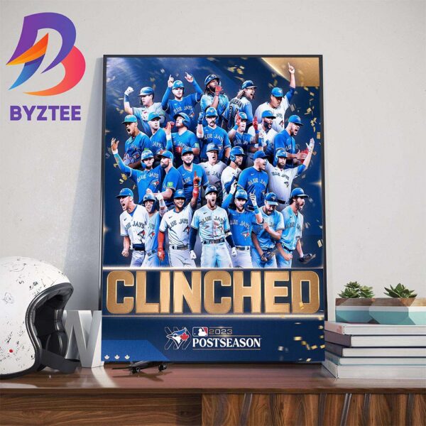 Toronto Blue Jays Clinched MLB Postseason 2023 Wall Decor Poster Canvas