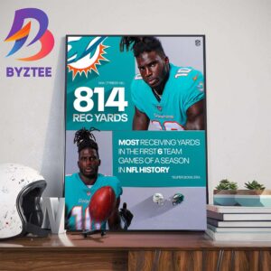 Tyreek Hill Is The Most Receiving Yards In The First 6 Team Games Of A Season In NFL History Wall Decor Poster Canvas