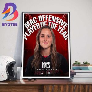 Congrats to Lexi Fraley Is MAC Offensive Player Of The Year Wall Decor Poster Canvas