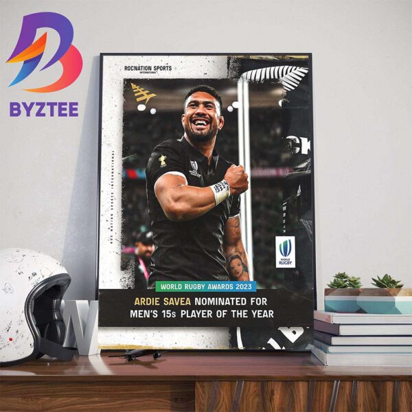 Congratulations To Ardie Savea Nominated For World Rugby Mens 15s Player Of The Year Wall Decor Poster Canvas