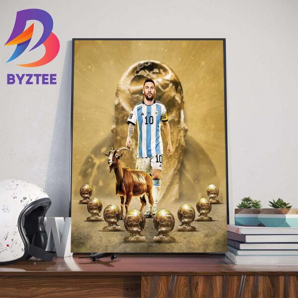 GOAT Of Fooball Lionel Messi 8 Ballon dOr In Career Wall Decor Poster Canvas