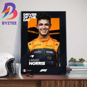 Lando Norris Is F1 Driver Of The Day At Mexico GP Wall Decor Poster Canvas