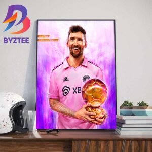 Lionel Messi Wins The 2023 Mens Ballon dOr Winner Wall Decor Poster Canvas