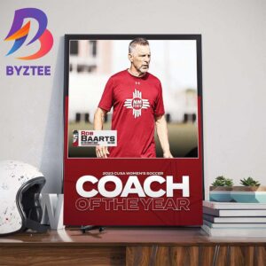 NM State Womens Soccer Rob Baarts Is The 2023 CUSA Womens Soccer Coach Of The Year Wall Decor Poster Canvas