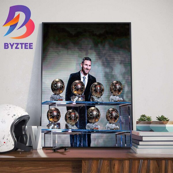 Official Lionel Messi Has Won The 2023 Mens Ballon Dor For A Record-Extending 8th Award Wall Decor Poster Canvas