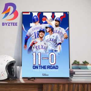 Texas Rangers 11th Consecutive Win on The Road This MLB Postseason Wall Decor Poster Canvas
