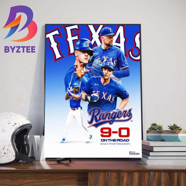 Texas Rangers 9 Straight Wins On The Road 2023 MLB Postseason Wall Decor Poster Canvas