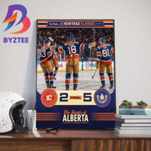 The Edmonton Oilers Win The Battle Of Alberta 2023 Tim Hortons NHL Heritage Classic Wall Decor Poster Canvas